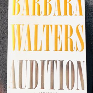 Barbara Walters - Audition: A Memoir (Hardcover, 1st Edition, 2008, 32-Page Photo Insert)