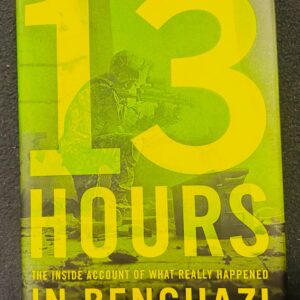 Mitchell Zuckoff with the Annex Security Team - 13 Hours: The Inside Account of What Really Happened in Benghazi (Hardcover, 1st Edition, 2014)